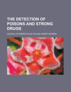 The Detection of Poisons and Strong Drugs