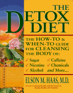 The Detox Diet: A How and When-To Guide for Cleansing the Body