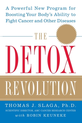 The Detox Revolution - Slaga, Thomas J, and Keuneke, Robin