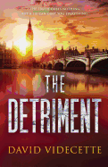 The Detriment: A compelling detective thriller based on true events