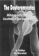 The Deuteromycetes - Mitosporic Fungi: Classification and Generic Keys