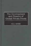 The Development and Finance of Global Private Power