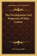 The Development and Properties of Raw Cotton