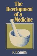 The Development of a Medicine