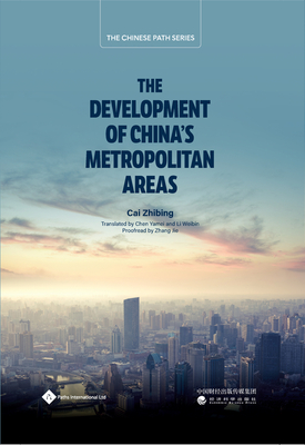 The Development of China's Metropolitan Areas - Cai, Zhibing