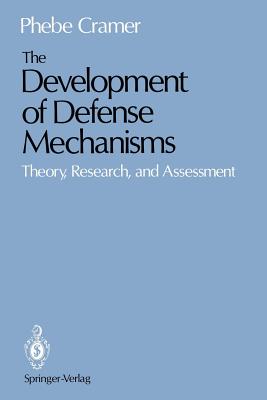 The Development of Defense Mechanisms: Theory, Research, and Assessment - Cramer, Phebe, PhD