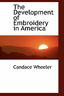The Development of Embroidery in America