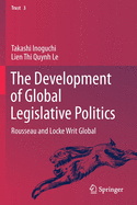 The Development of Global Legislative Politics: Rousseau and Locke Writ Global