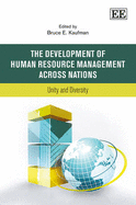 The Development of Human Resource Management Across Nations: Unity and Diversity