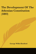 The Development Of The Athenian Constitution (1893)