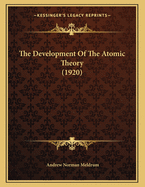 The Development of the Atomic Theory (1920)