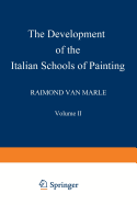 The Development of the Italian Schools of Painting: Volume II