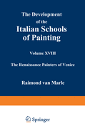 The Development of the Italian Schools of Painting: Volume XVIII