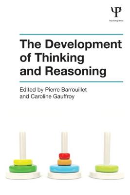 The Development of Thinking and Reasoning - Barrouillet, Pierre (Editor), and Gauffroy, Caroline (Editor)