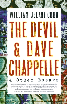 The Devil and Dave Chappelle: And Other Essays - Cobb, William Jelani