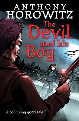 The Devil and His Boy - Horowitz, Anthony, and Percival, Tom (Cover design by)