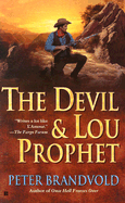 The Devil and Lou Prophet - Brandvold, Peter