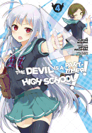 The Devil Is a Part-Timer! High School!, Volume 4