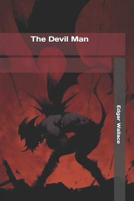 The Devil Man - Wallace, Edgar