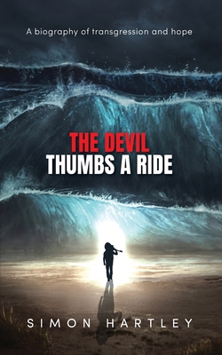 The Devil Thumbs A Ride - Hartley, Simon