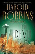 The Devil to Pay - Robbins, Harold, and Podrug, Junius