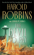 The Devil to Pay - Robbins, Harold, and Podrug, Junius