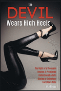 The Devil Wears High Heels: The Night of a Thousand Desires. A Premiered Collection of Adults Stories to Enjoy Your Lockdown Time