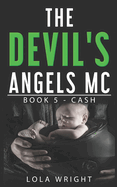 The Devil's Angels MC: Book 5 - Cash