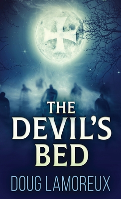 The Devil's Bed - Lamoreux, Doug