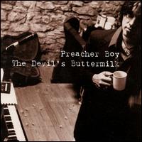 The Devil's Buttermilk - Preacher Boy