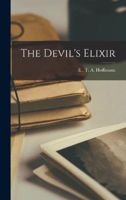 The Devil's Elixir - Hoffmann, E T a