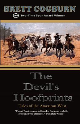 The Devil's Hoofprints - Cogburn, Brett