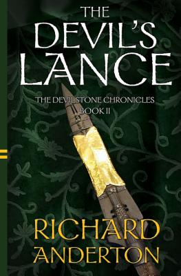 The Devil's Lance: The Devilstone Chronicles Book II - Anderton, Richard