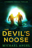 The Devil's Noose: A Pandemic Medical Thriller