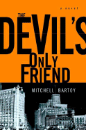 The Devil's Only Friend - Bartoy, Mitchell