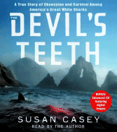 The Devil's Teeth: A True Story of Survival and Obsession Among America's Great White Sharks