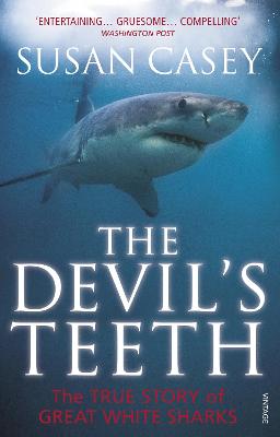 The Devil's Teeth: The True Story of Great White Sharks - Casey, Susan