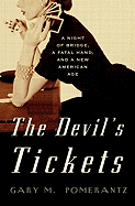 The Devil's Tickets: A Night of Bridge, a Fatal Hand, and a New American Age