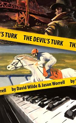 The Devil's Turk - Worrell, Jason, and Wilde, David