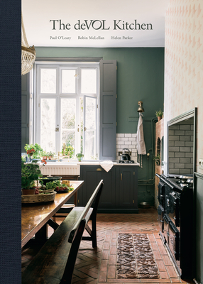 The Devol Kitchen: Designing and Styling the Most Important Room in Your Home - O'Leary, Paul, and McLellan, Robin, and Parker, Helen