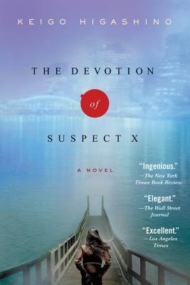 The Devotion of Suspect X: A Detective Galileo Novel - Higashino, Keigo, and Smith, Alexander O (Translated by)