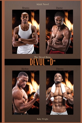 The Devul Bros.: Devul "D" - Wright, Ruby, and McCauley, Latosha (Editor)