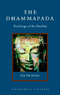 The Dhammapada: Teachings of the Buddha