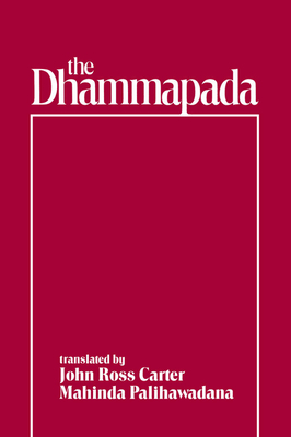 The Dhammapada - Carter, John Ross, and Palihawadana, Mahinda