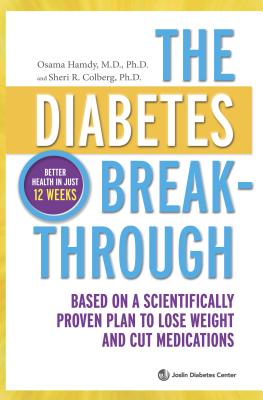 The Diabetes Breakthrough: Based on a Scientifically Proven Plan to Lose Weight and Cut Medications - Hamdy, Osama, and Colberg, Sheri R