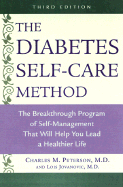 The Diabetes Self-Care Method - Peterson, Charles M, M.D., and Jovanovic-Peterson, Lois, M.D.