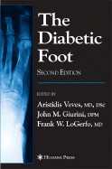 The Diabetic Foot - Veves, Aristidis (Editor)