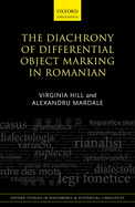 The Diachrony of Differential Object Marking in Romanian