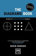 The Diagrams Book - 5th Anniversary Edition: 50 Ways to Solve Any Problem Visually