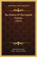 The Dialect of the English Gypsies (1875)